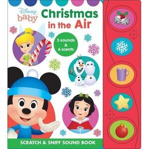 Disney Baby: Christmas in the Air Scratch & Sniff Sound Book [With Battery] -- P